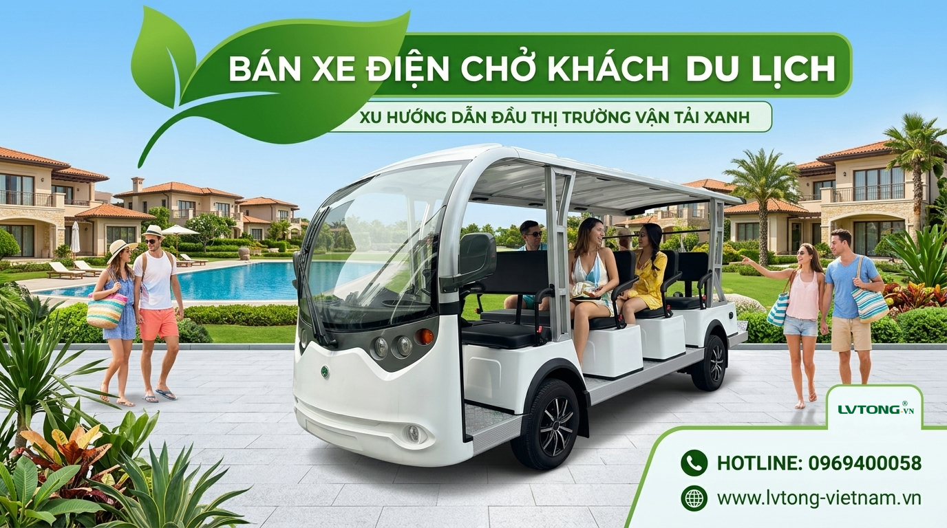 Bán xe điện chở khách du lịch, xu hướng dẫn đầu thị trường vận tải xanh